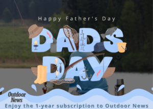 https://www.outdoornews.com/wp-content/uploads/2023/06/One-Yr-Outdoor-News-Gift-Announcement-Card-7x5-inch_Fathers-Day_Blue-Fishing.pdf